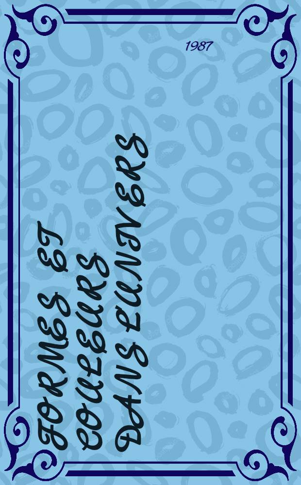 Formes et couleurs dans l'univers : nébuleuses, amas d'étoiles, galaxies