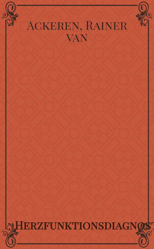 Herzfunktionsdiagnostik : Regionale Wandbeweglichkeit und Bereichsidentifizierung : Inaug.-Diss