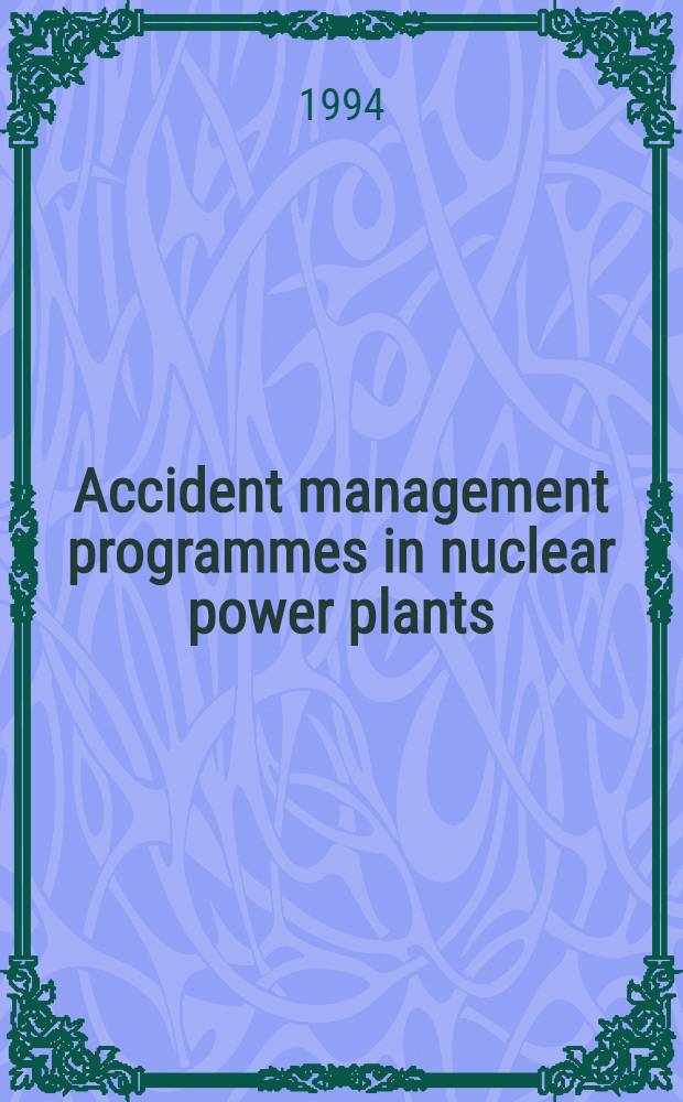 Accident management programmes in nuclear power plants : A guidebook