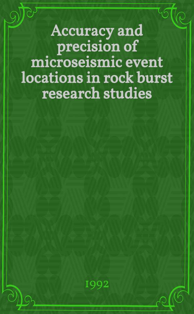 Accuracy and precision of microseismic event locations in rock burst research studies