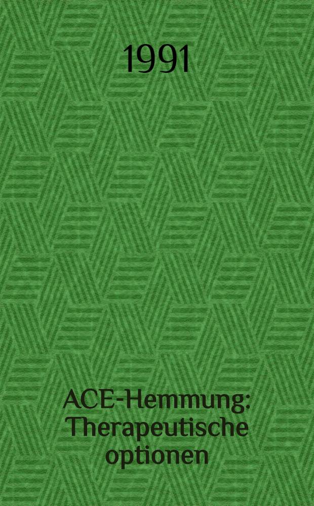 ACE-Hemmung : Therapeutische optionen