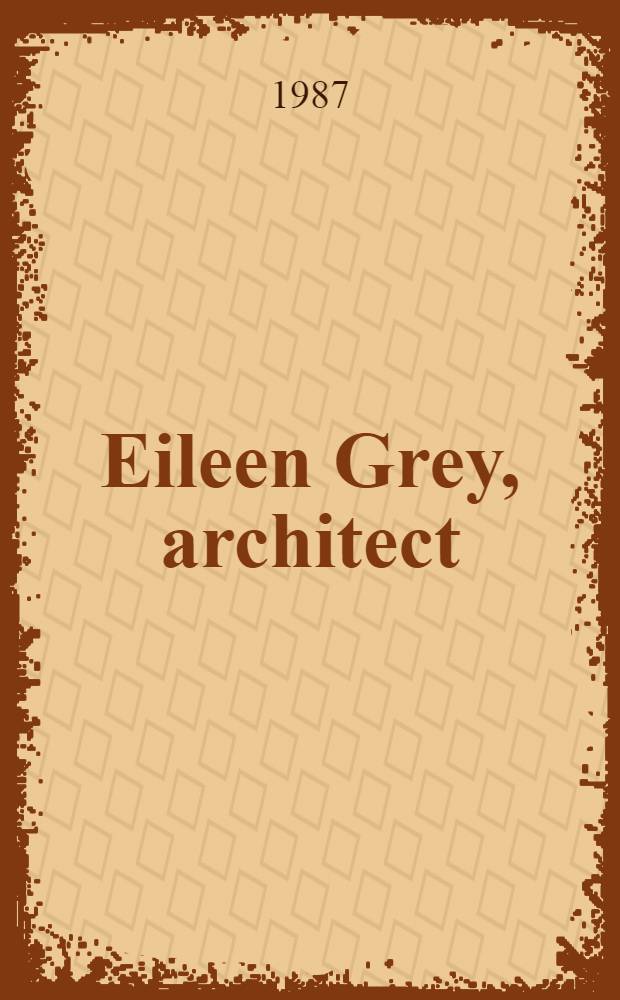 Eileen Grey, architect/designer
