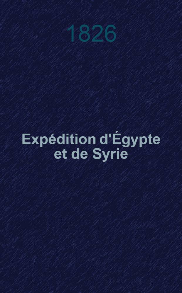 Expédition d'Égypte et de Syrie
