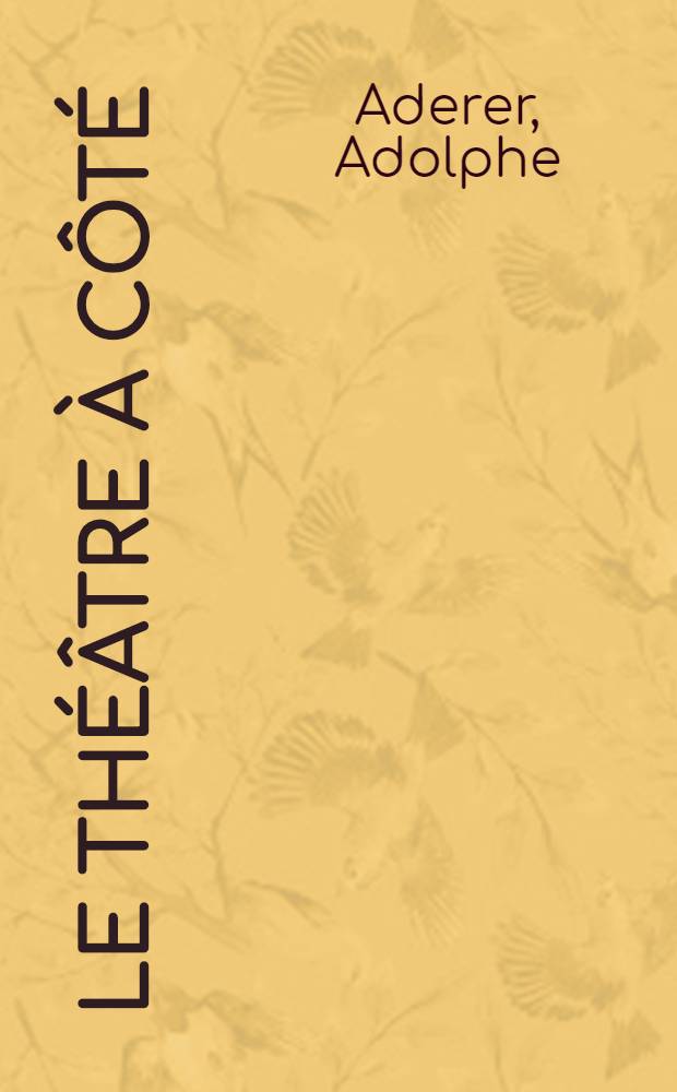 Le th&eacute;&acirc;tre &agrave; c&ocirc;t&eacute;
