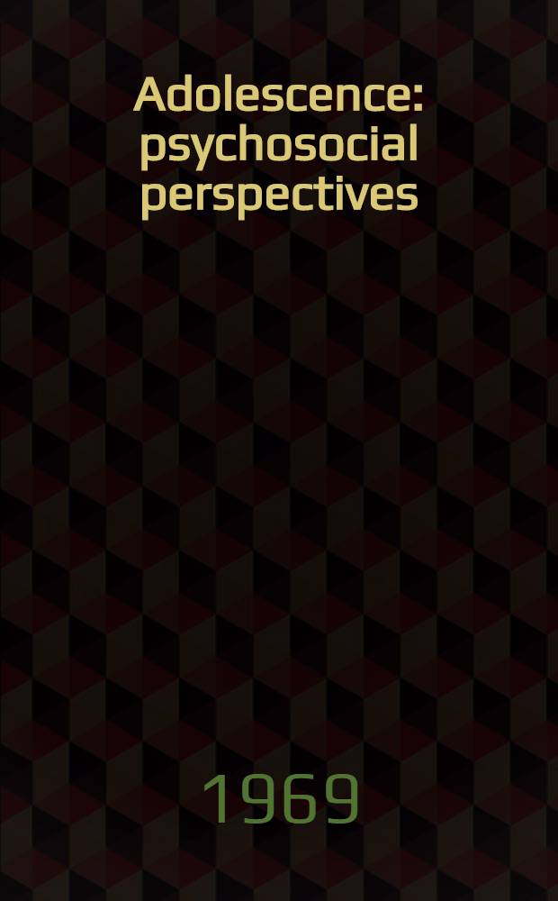 Adolescence : psychosocial perspectives