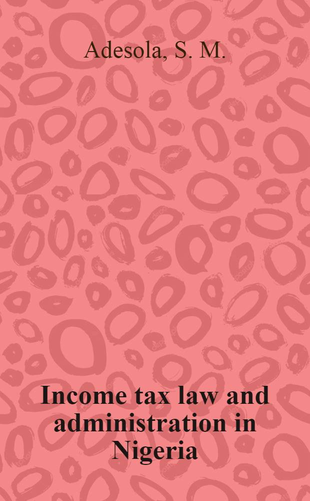 Income tax law and administration in Nigeria