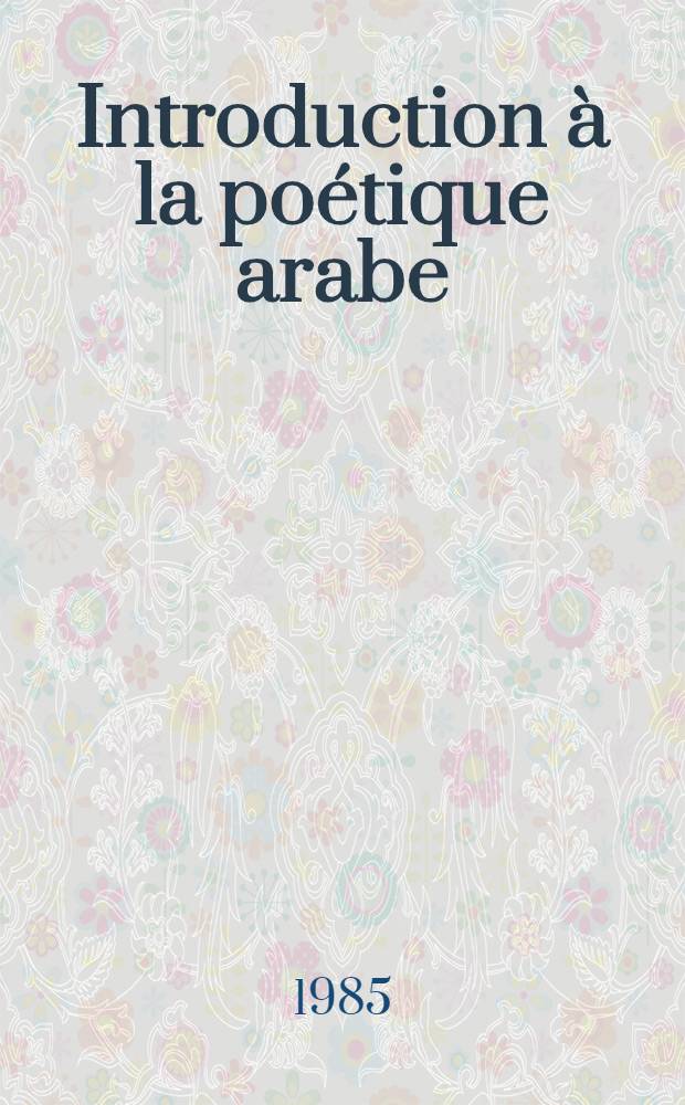 Introduction à la poétique arabe