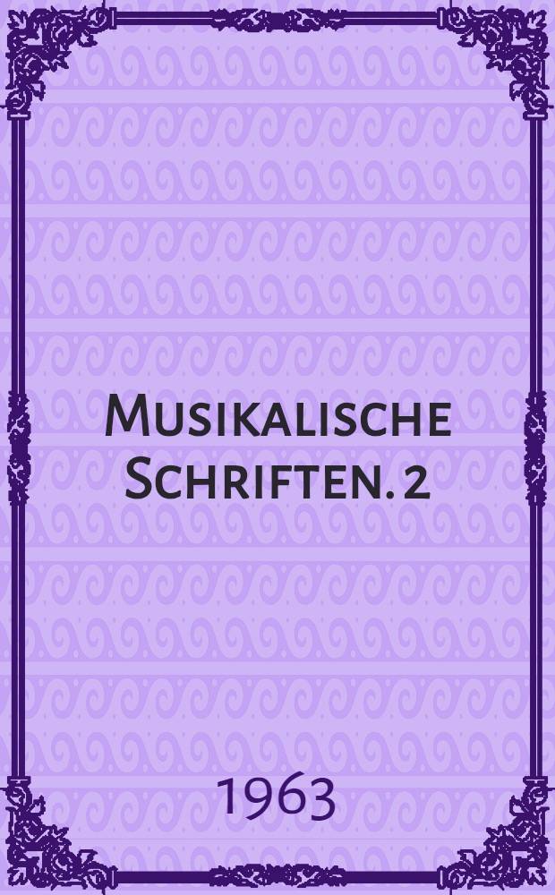 Musikalische Schriften. 2 : Quasi una fantasia