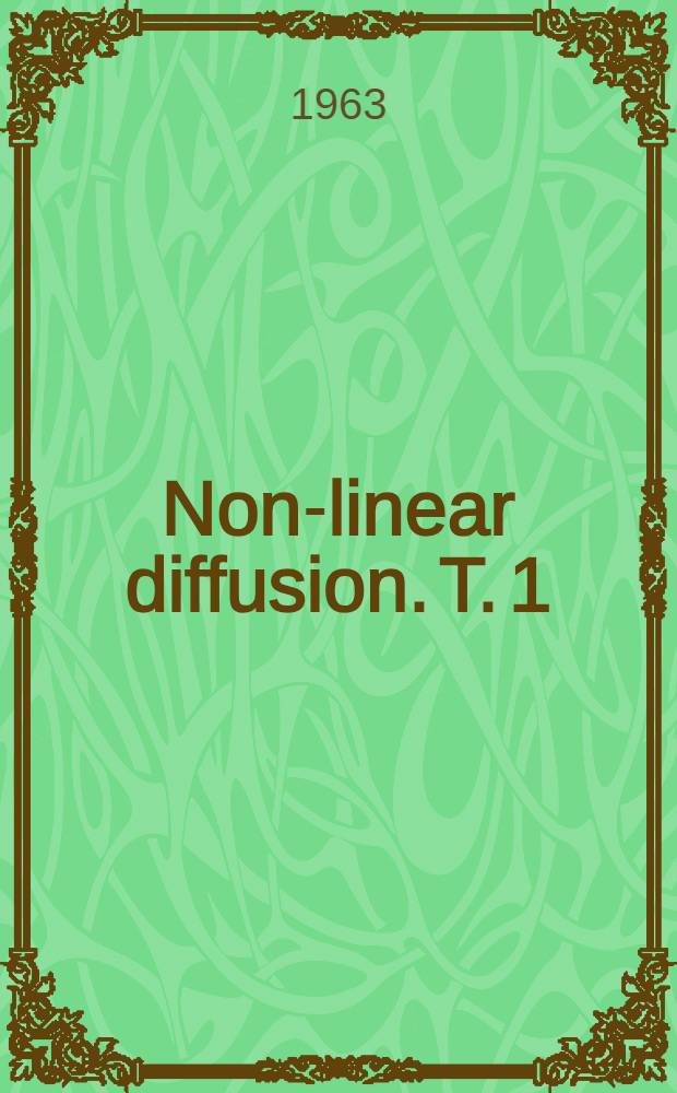 Non-linear diffusion. [T.] 1 : Diffusion and flow of mixtures of fluids. Non-linear diffusion. [T.] 2, Constitutive equations for mixtures of isotropic fluids.