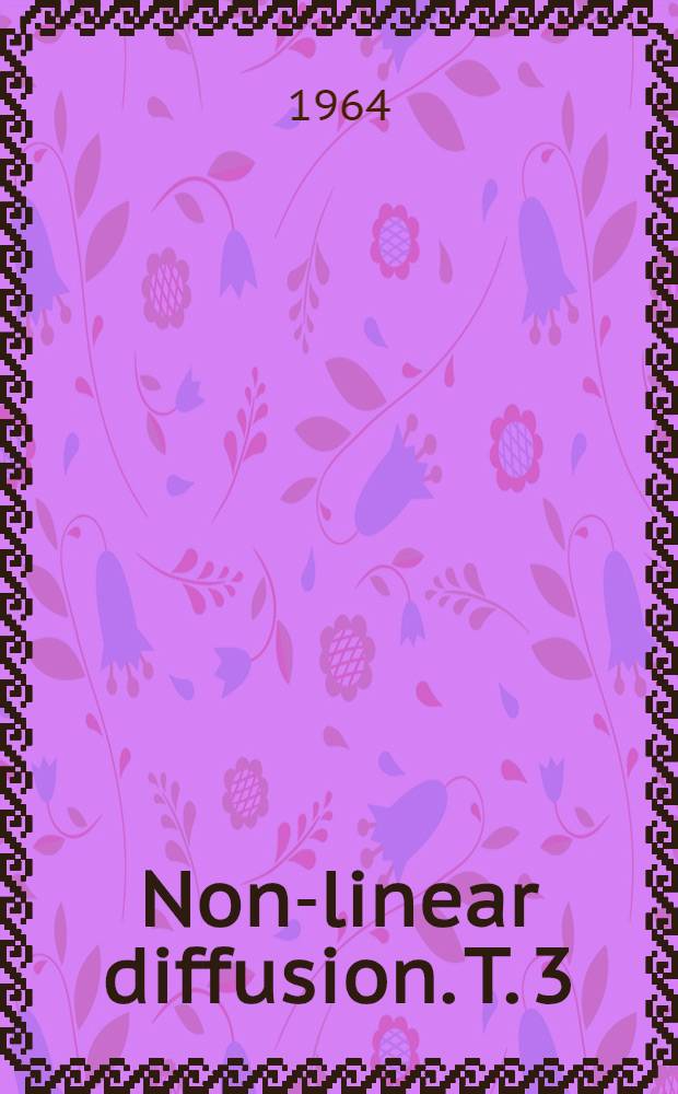 Non-linear diffusion. [T.] 3 : Diffusion through isotropic highly elastic solids