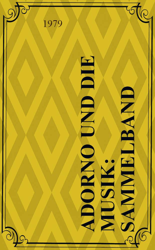 Adorno und die Musik : Sammelband