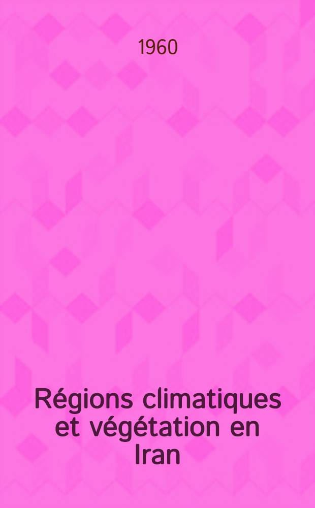 Régions climatiques et végétation en Iran