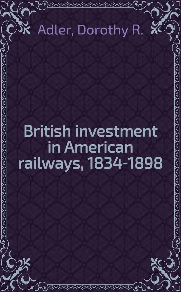 British investment in American railways, 1834-1898