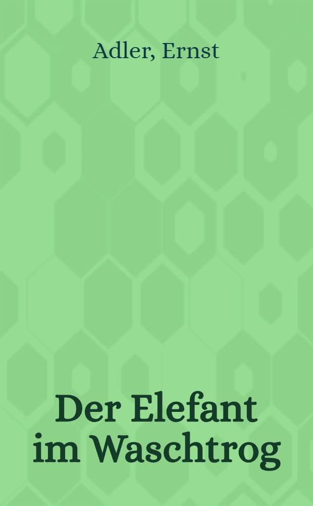 Der Elefant im Waschtrog : Märchen aus Burma