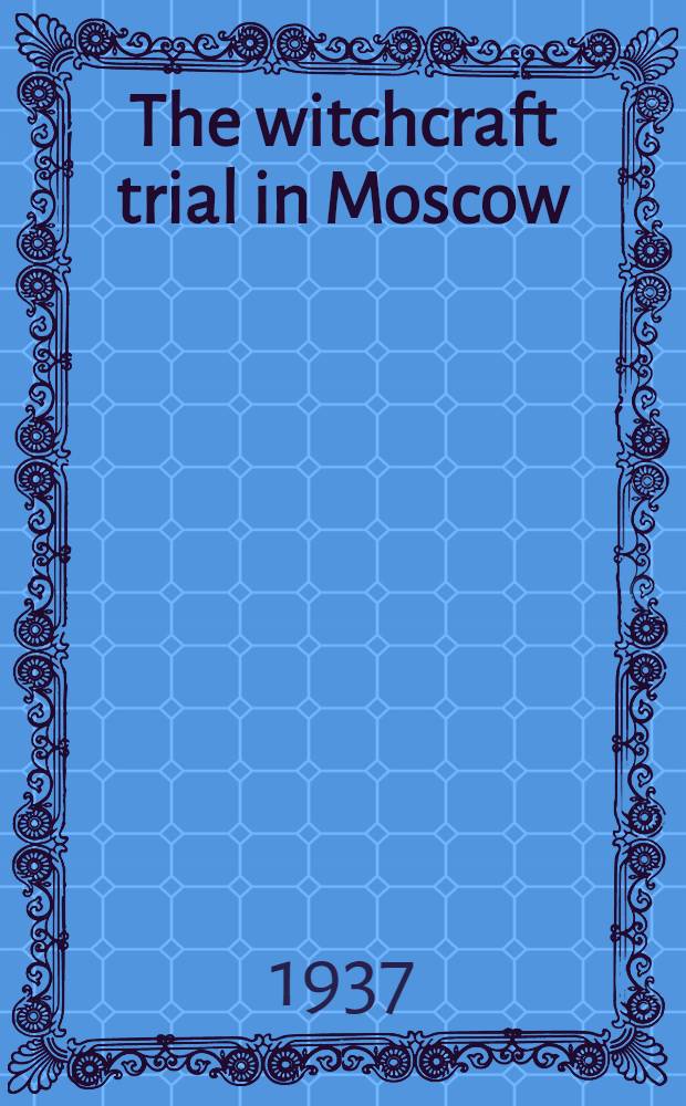 The witchcraft trial in Moscow