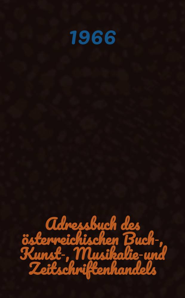 Adressbuch des österreichischen Buch-, Kunst-, Musikalien- und Zeitschriftenhandels
