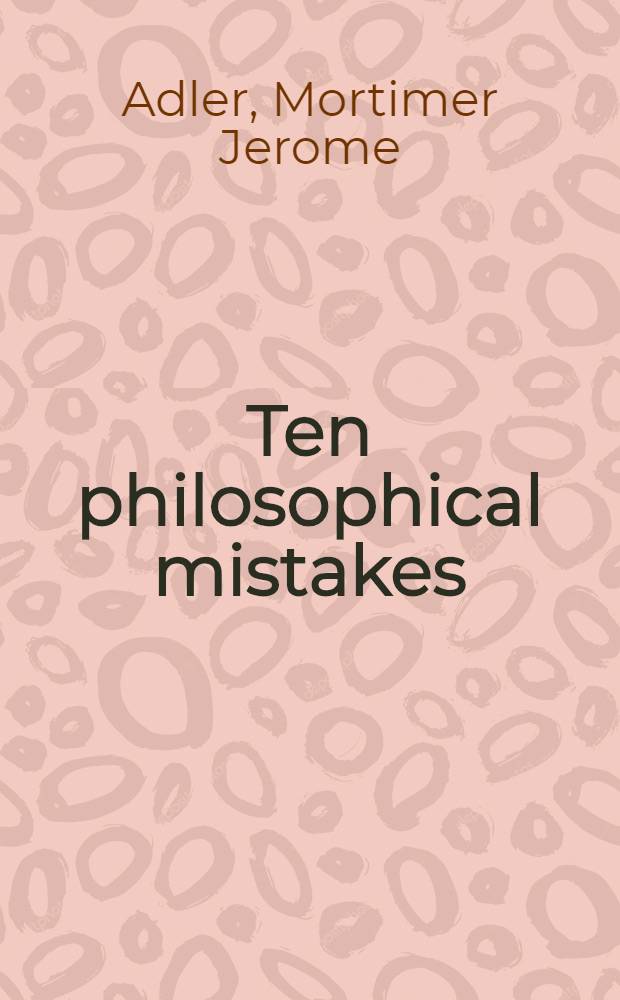 Ten philosophical mistakes
