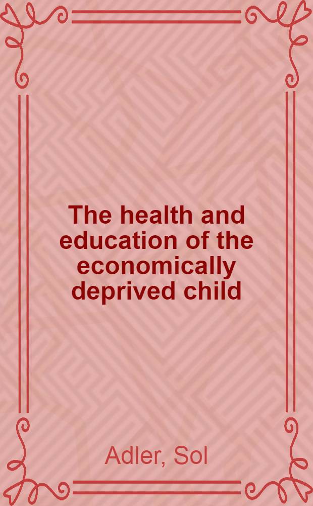 The health and education of the economically deprived child