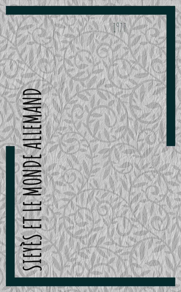 Sieyès et le monde allemand : thèse prés. devant l'Univ. de Paris I