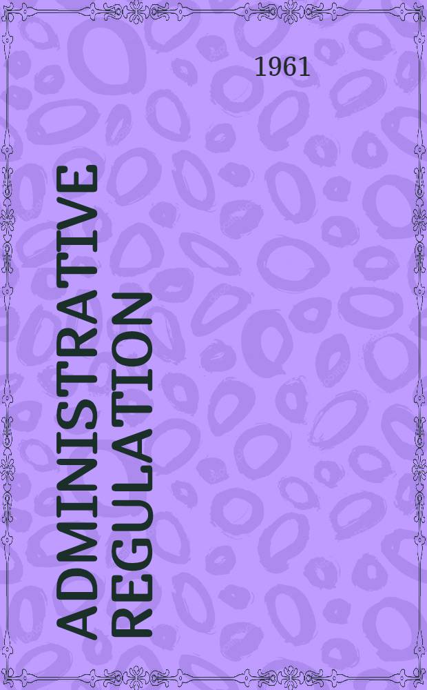 Administrative regulation : Symposium
