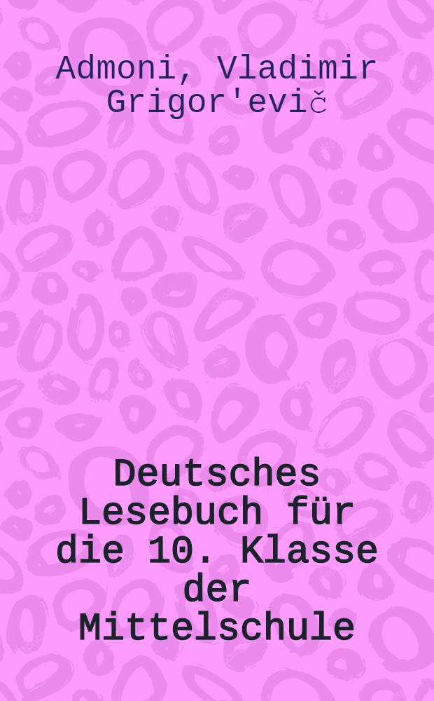 Deutsches Lesebuch für die 10. Klasse der Mittelschule