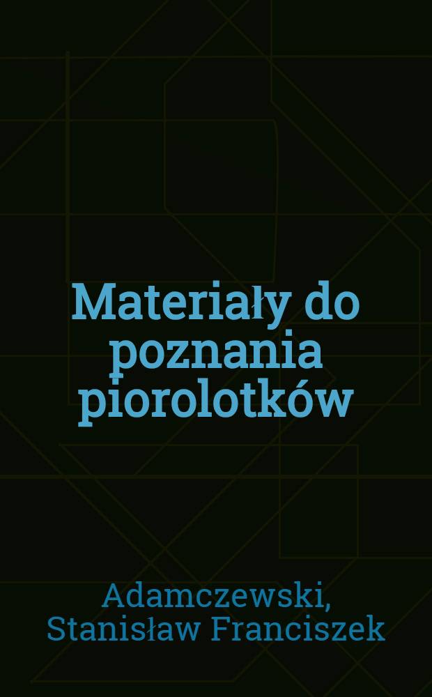 Materiały do poznania piorolotków