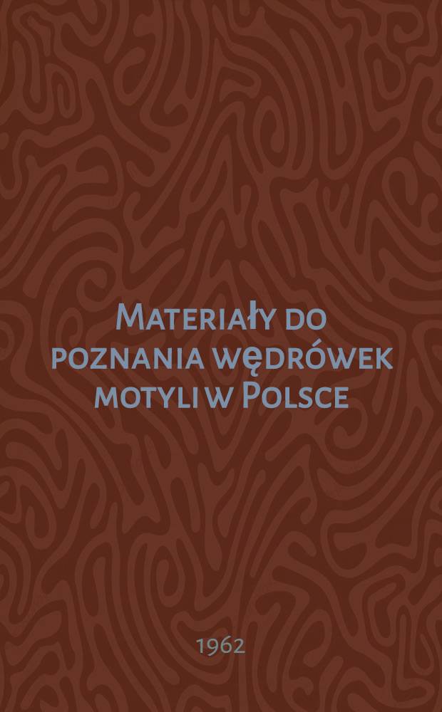 Materiały do poznania wędrówek motyli w Polsce