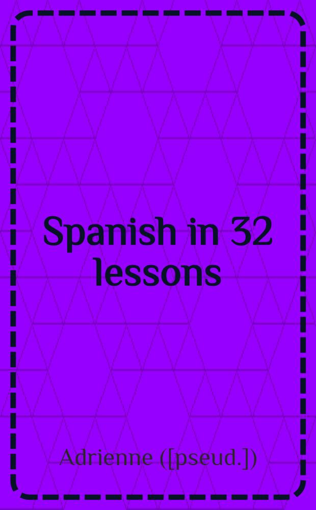 Spanish in 32 lessons