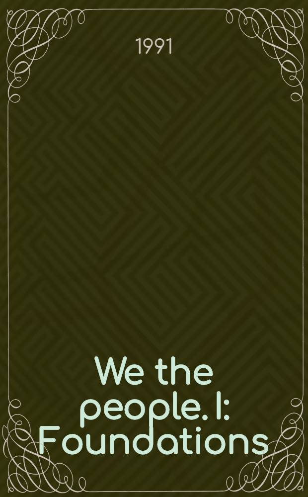 We the people. I : Foundations