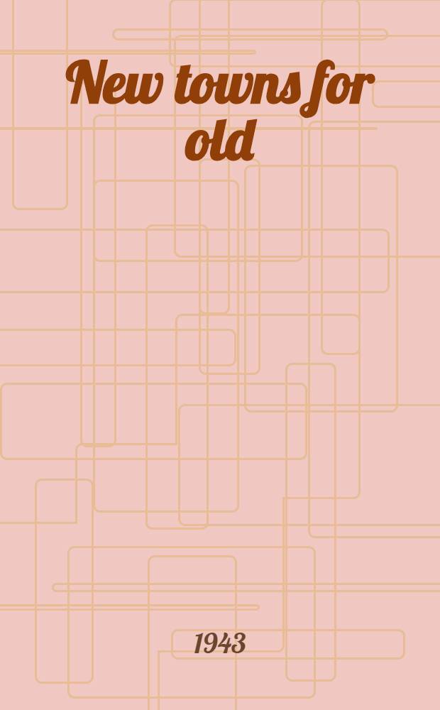 New towns for old