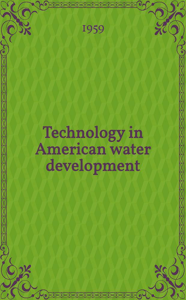 Technology in American water development : published for "Resources for the future"