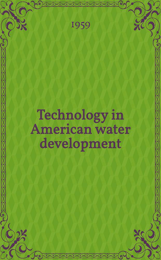 Technology in American water development : published for "Resources for the future"