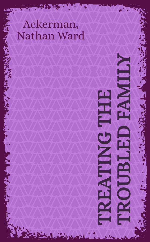 Treating the troubled family