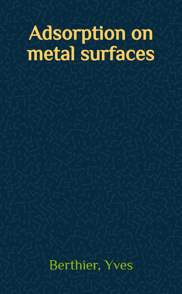 Adsorption on metal surfaces : an integrated approach