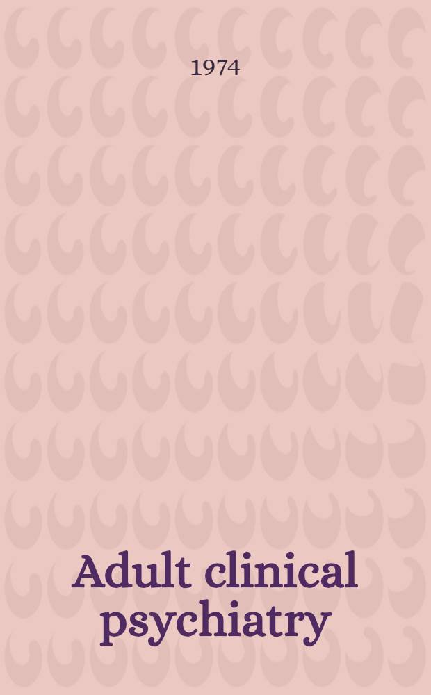 Adult clinical psychiatry