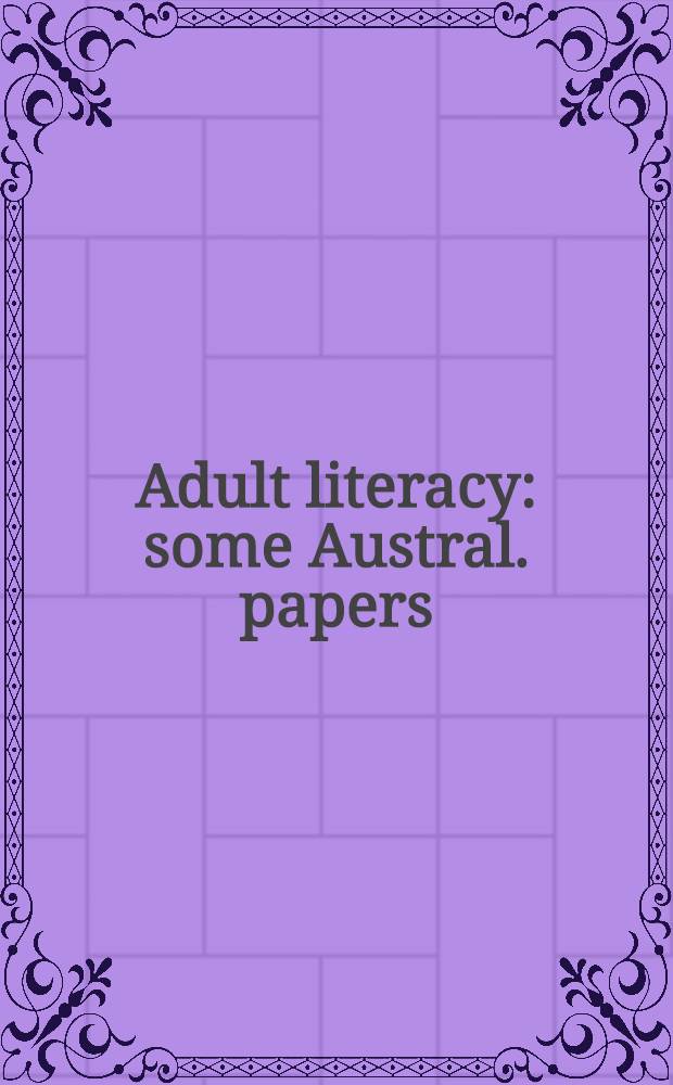 Adult literacy : some Austral. papers