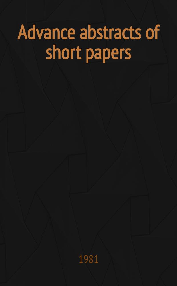 Advance abstracts of short papers
