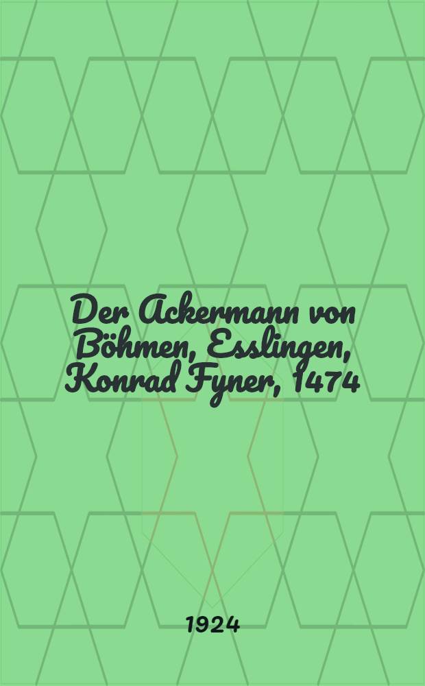 [Der Ackermann von Böhmen, Esslingen, Konrad Fyner, 1474
