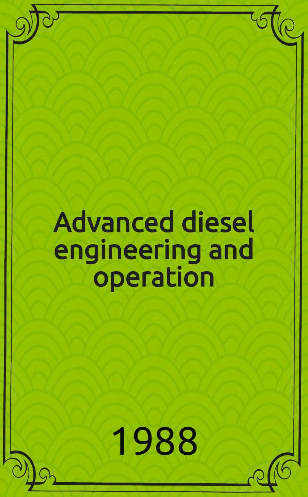Advanced diesel engineering and operation