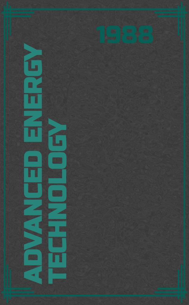 Advanced energy technology : Second USSR - Australian workshop, Moscow, USSR, September, 1987