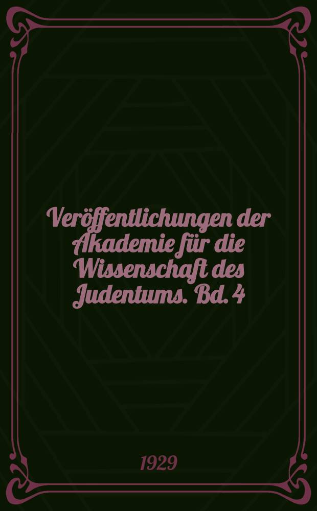 Veröffentlichungen der Akademie für die Wissenschaft des Judentums. Bd. 4 : Die Juden im christlichen Spanien