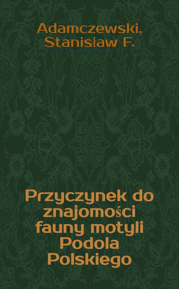 Przyczynek do znajomości fauny motyli Podola Polskiego