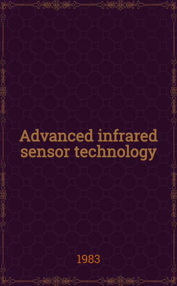 Advanced infrared sensor technology : Apr. 18-19, 1983, Geneva