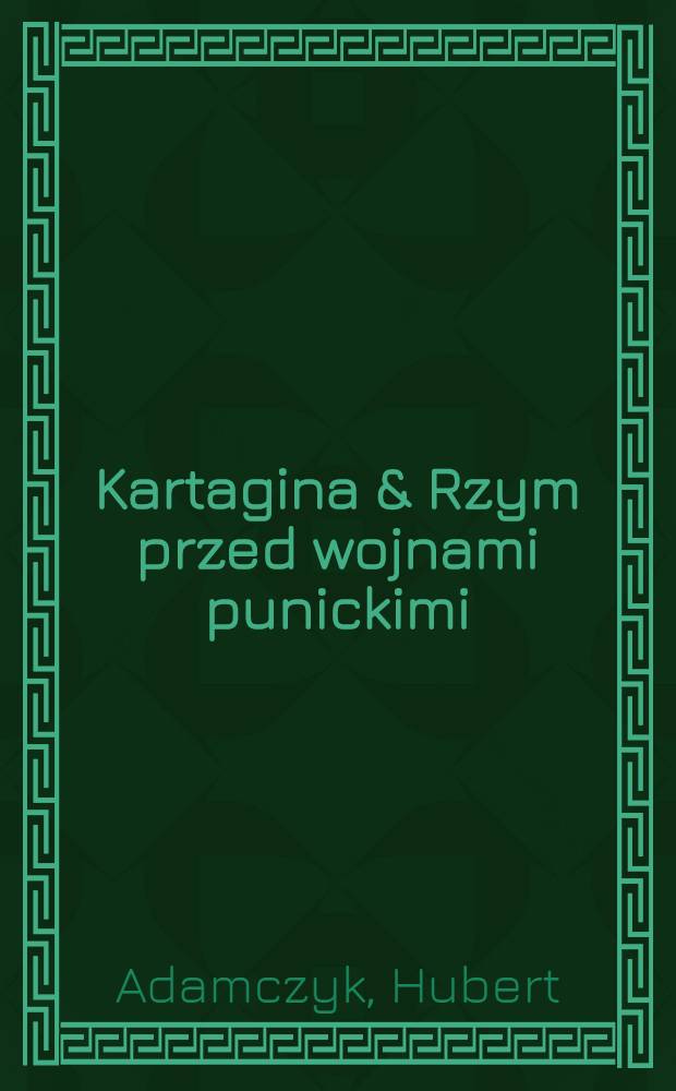 Kartagina & Rzym przed wojnami punickimi