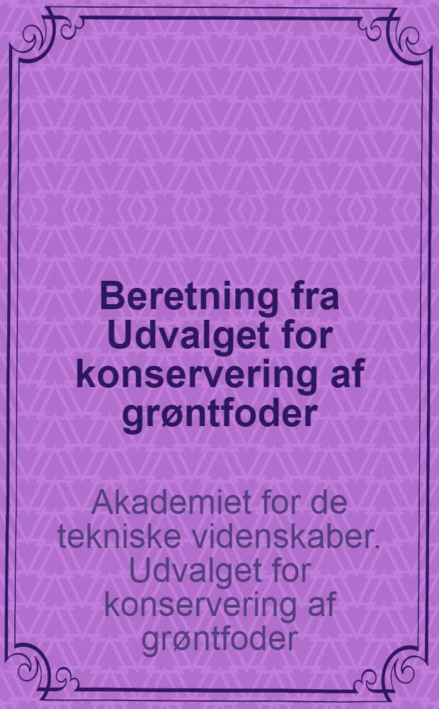 Beretning fra Udvalget for konservering af grøntfoder