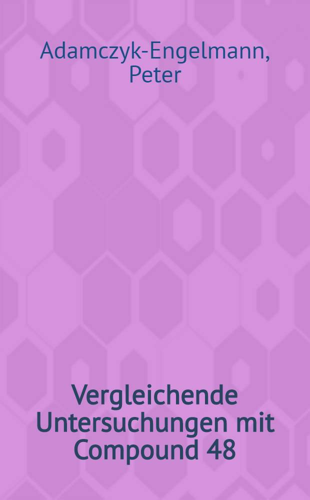Vergleichende Untersuchungen mit Compound 48/80 und Analoga als Calmodulin-Antagonisten und als Histaminfreisetzer aus Rattenmastzellen : Diss