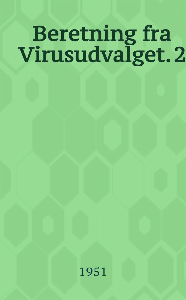 Beretning fra Virusudvalget. 2