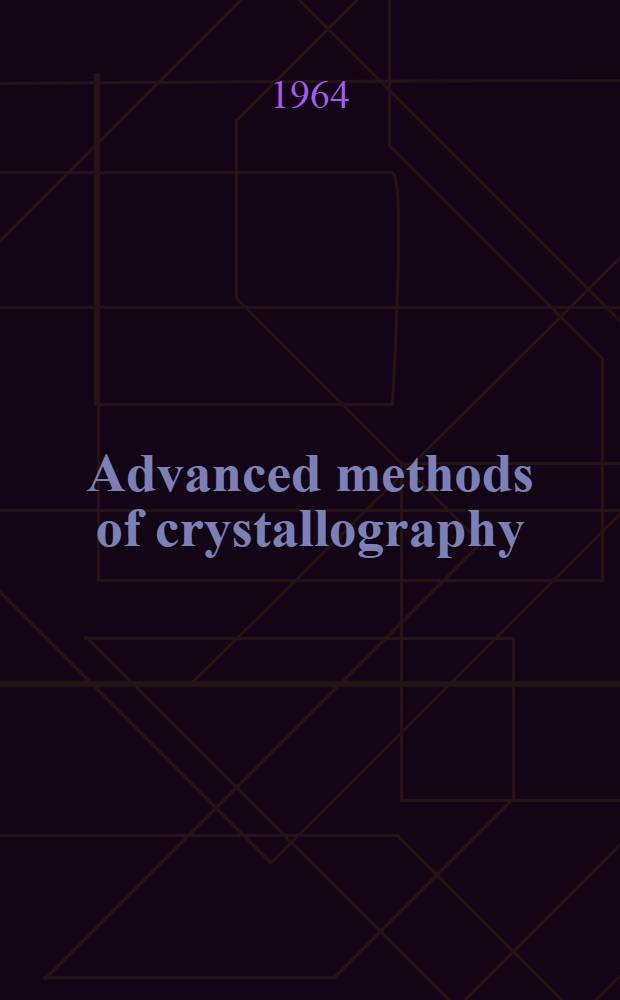 Advanced methods of crystallography