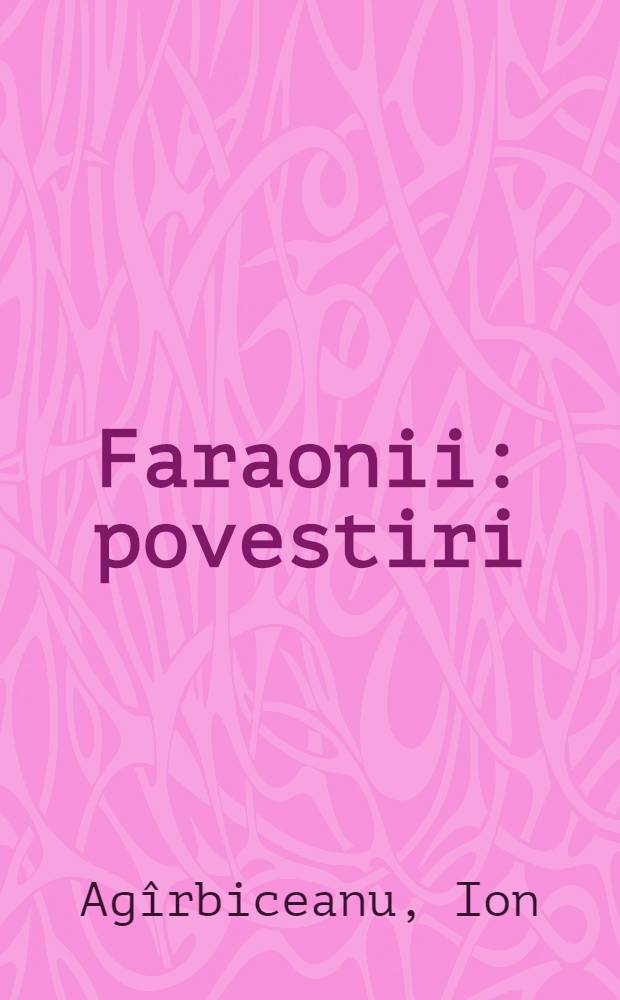 Faraonii : povestiri