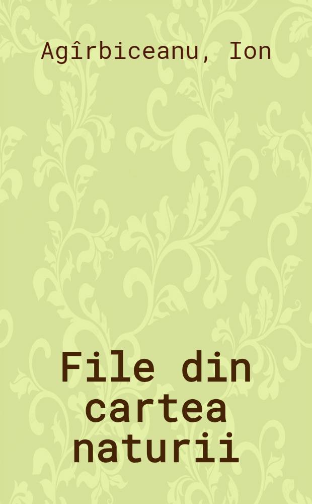 File din cartea naturii : schiţe şi povestiri